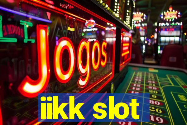 iikk slot